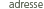adresse